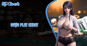 Cược Play là gì? Cách xác định cược Play chính xác nhất